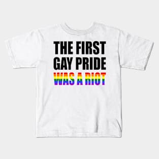 The First Gay Pride was a Riot Rainbow Flag Design Kids T-Shirt